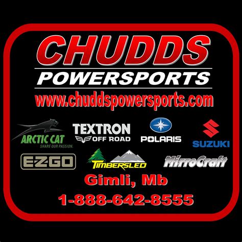 Chudds power sports - Search Results Chudds PowerSports Gimli, MB 1-888-642-8555 (204) 642-8555. On the Corner of Hwy 8 PR 231, Gimli, MB R0C 1B0. Map & Hours. Toggle navigation. Home Inventory Inventory New Model Brochures Factory Promotions Polaris® Off-Road Vehicles Polaris® Snowmobiles ...